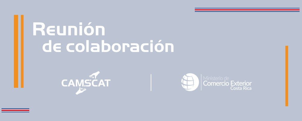 CamSCAT se reúne con ministro de Comex